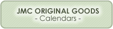 JMC ORIGINAL GOODS -Calendars-